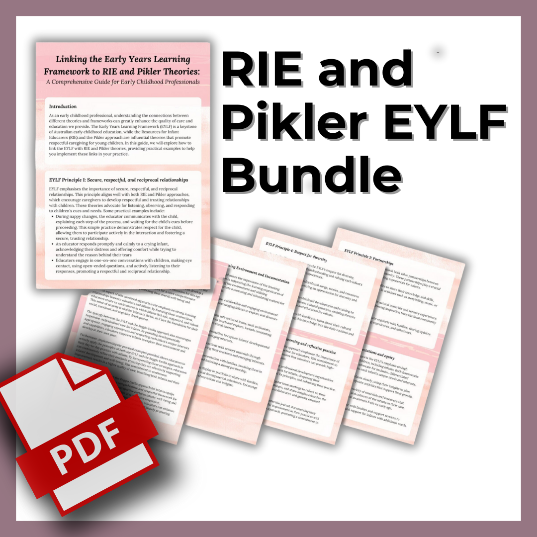 The Ultimate EYLF - RIE - Pikler Connection Guides for Infants, Toddlers, and Preschoolers