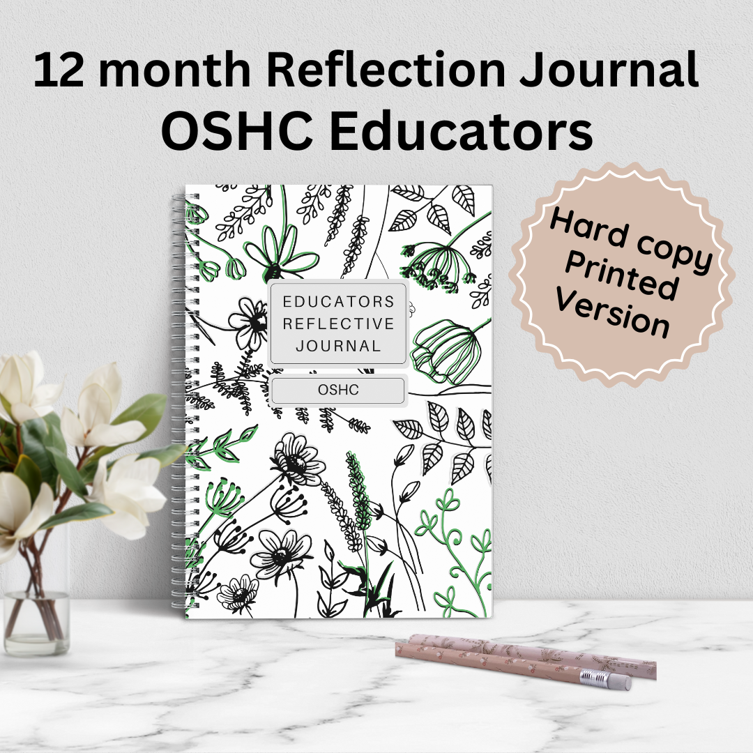 OSHC Educator: 12 Month Reflective Journal